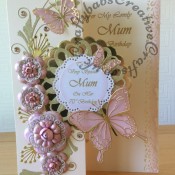 Special Card for a Mum's 70th Birthday, Made using a variety of dies including Tattered Lace Dies Lavish Blooms Poppy, Quickutz Dies nesting Scalloped Circle, Die'sire Dies looped? circle, Memory Box Dies Butterflies and Gwyneth flourish, Marianne dies leaf elements and Nellie Snellen Dies nesting scalloped circles - craftybabscreativecrafts.co.uk